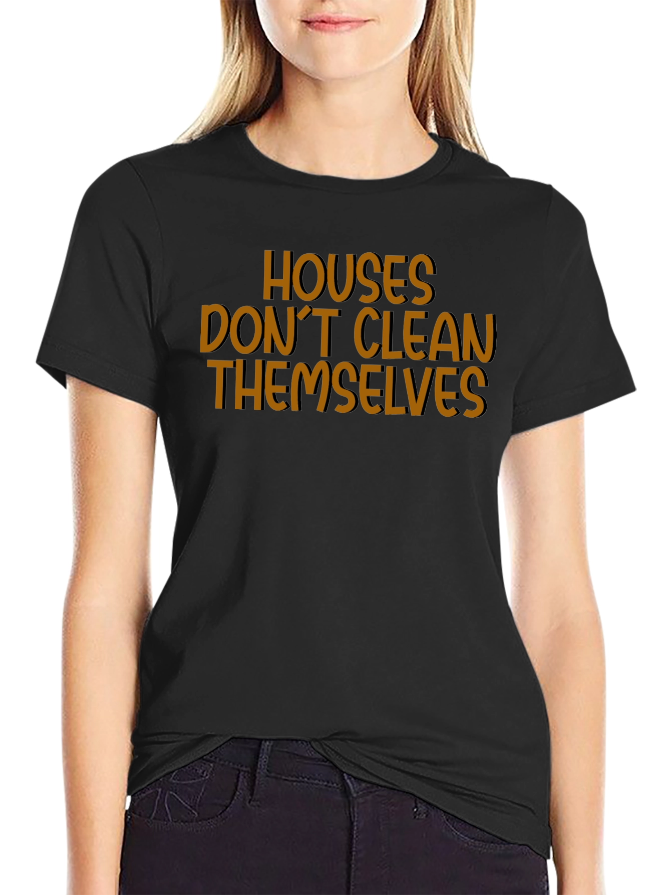 Houses Dont Clean Themselves Funny T-Shirt