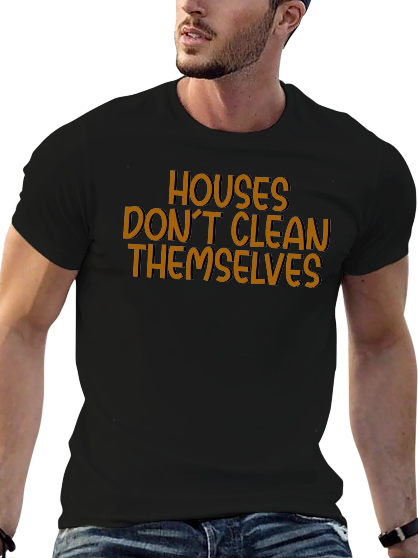 Houses Dont Clean Themselves Funny T-Shirt