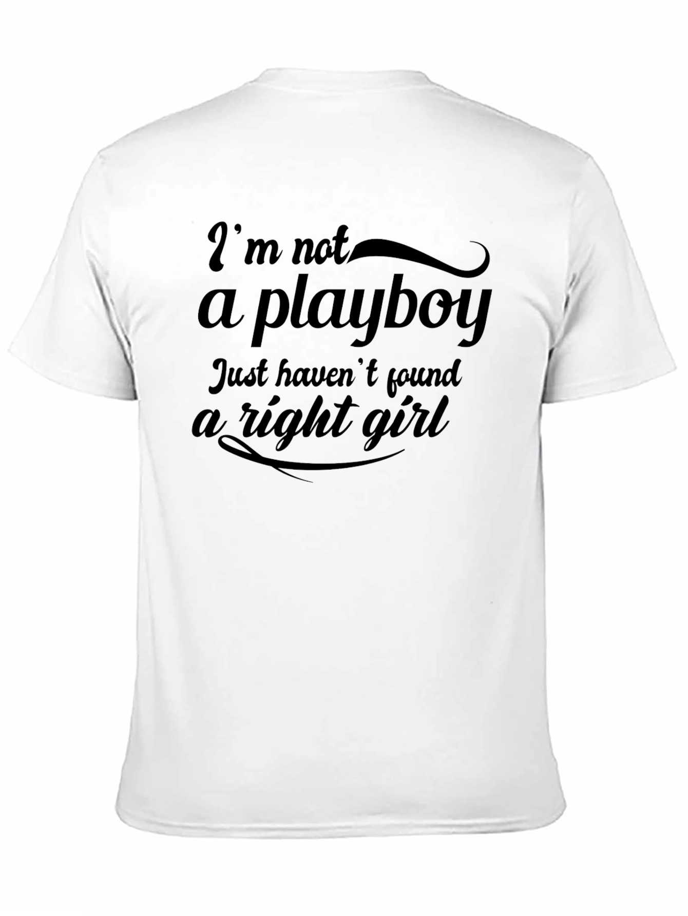 Im Not A Playboy Funny Graphic Tee