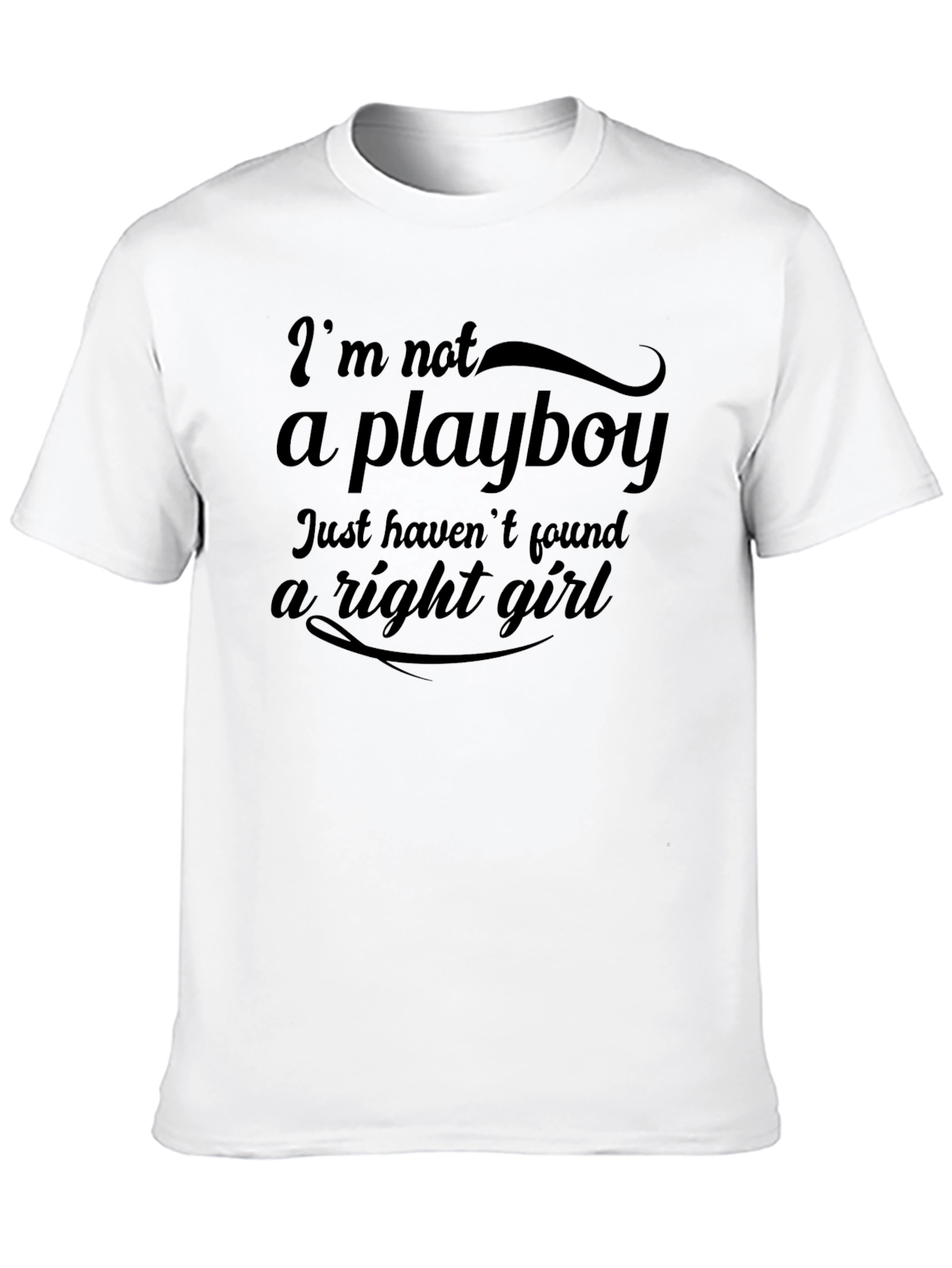 Im Not A Playboy Funny Graphic Tee