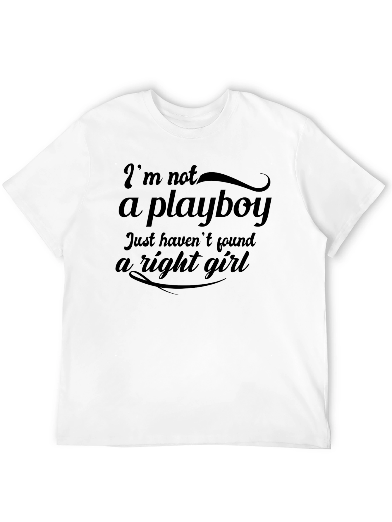 Im Not A Playboy Funny Graphic Tee