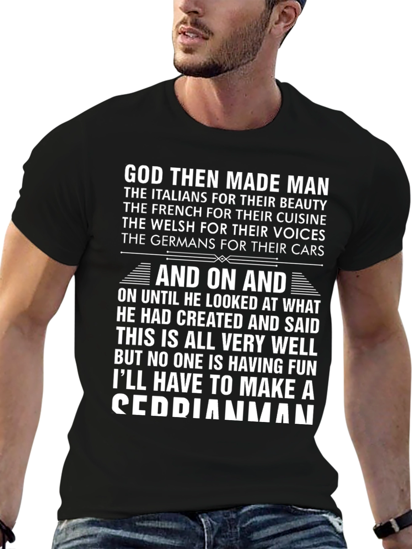 God Then Made Man Cedric T-Shirt