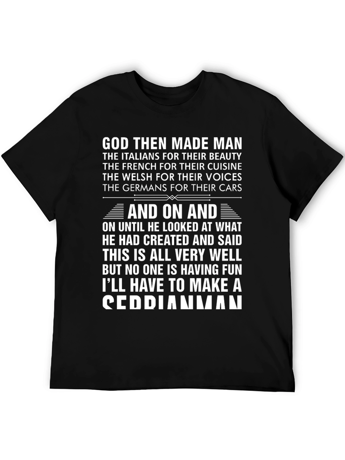 God Then Made Man Cedric T-Shirt