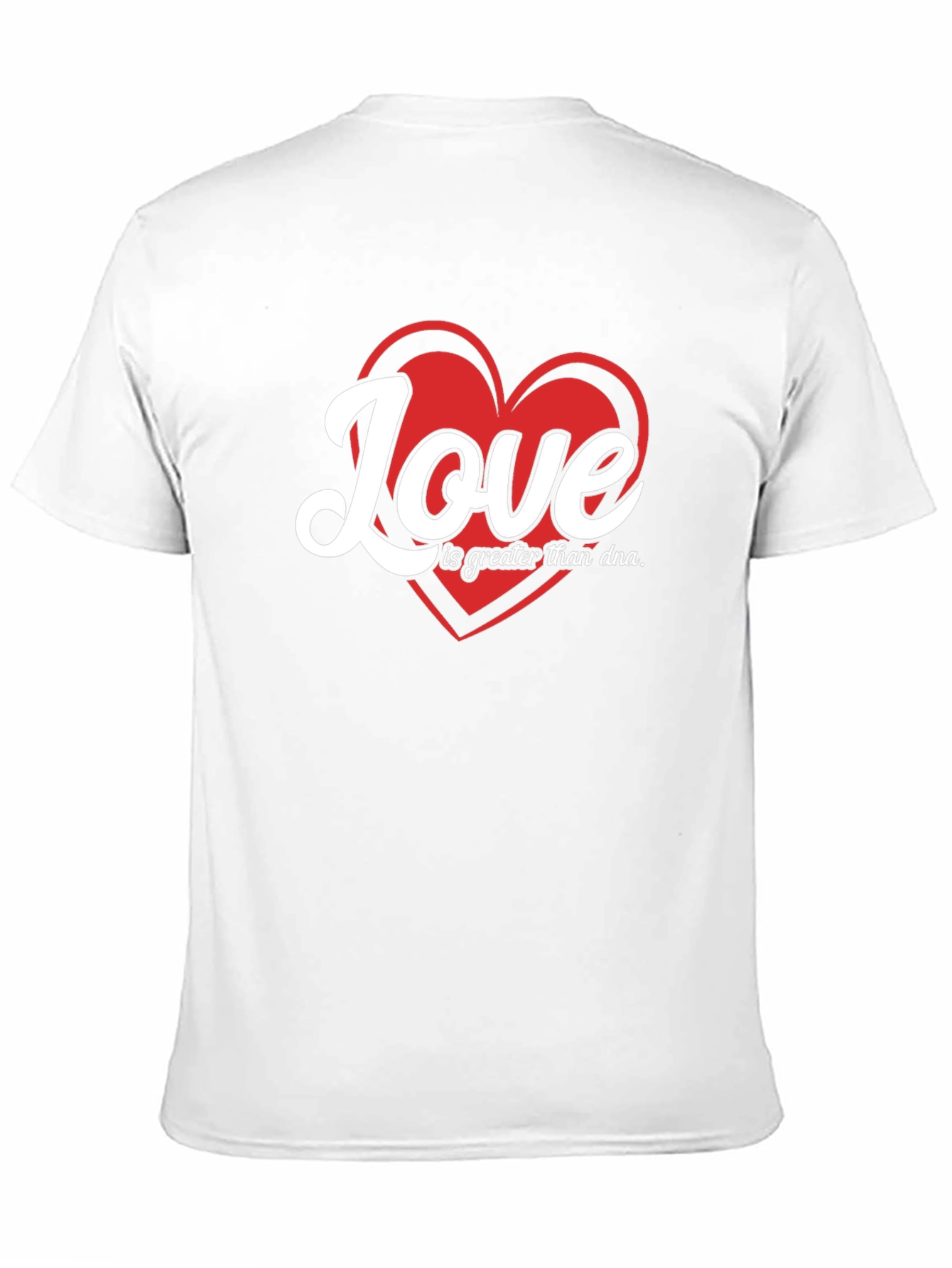 Love is Greater Than DNA Graphic T-Shirt