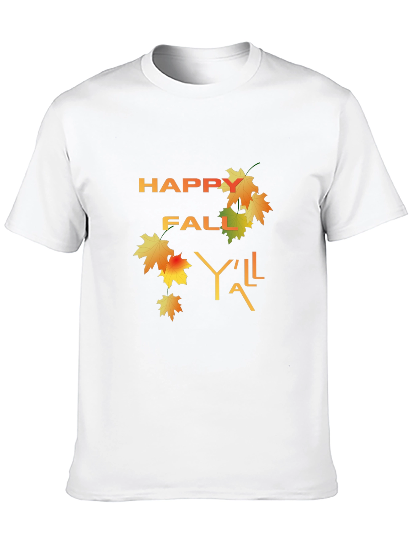 Happy Fall Yall T-Shirt - Autumn Design