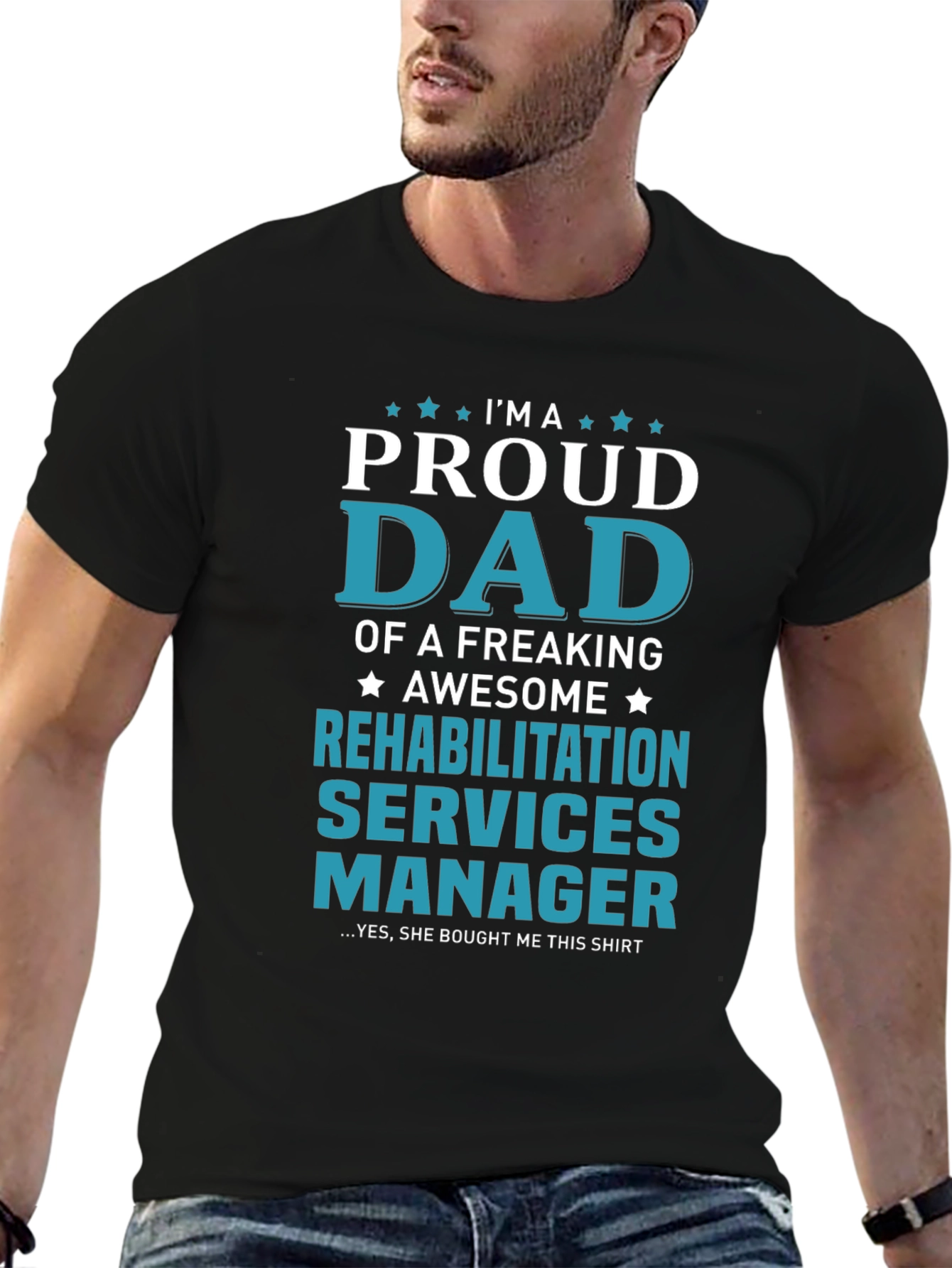 Proud Dad Rehabilitation Services Manager T-Shirt