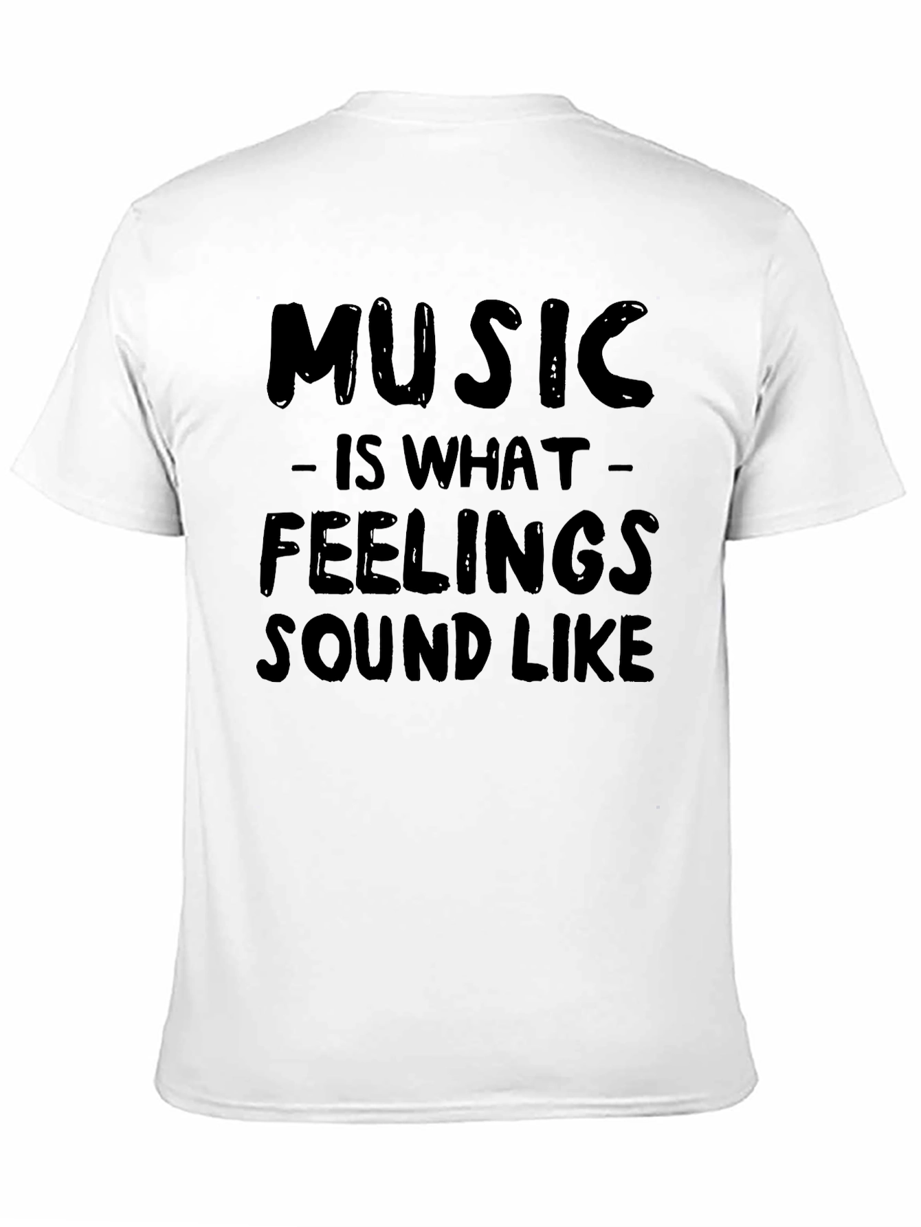 Music is What Feelings Sound Like T-Shirt