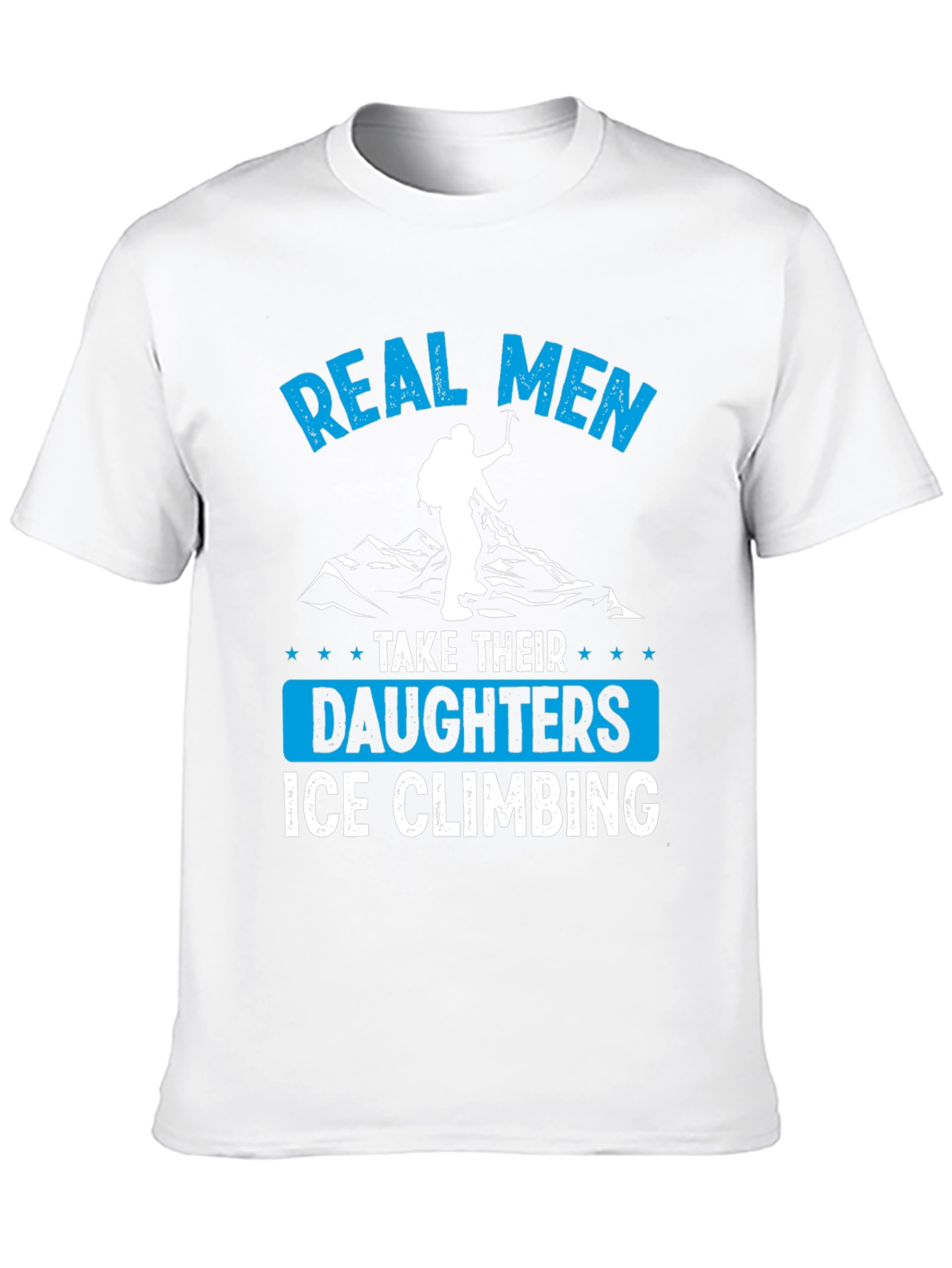 Real Men Ice Climbing T-Shirt