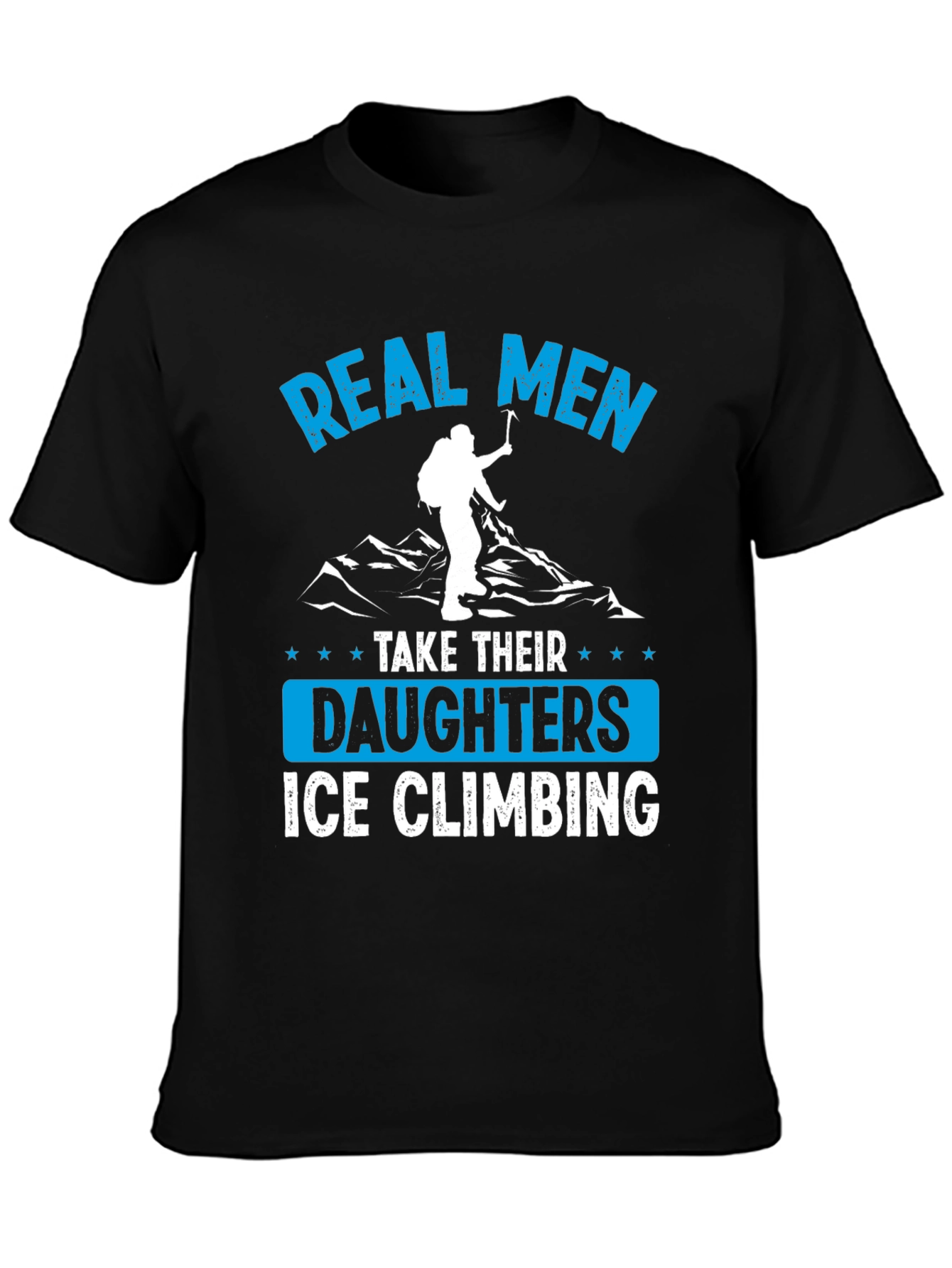Real Men Ice Climbing T-Shirt