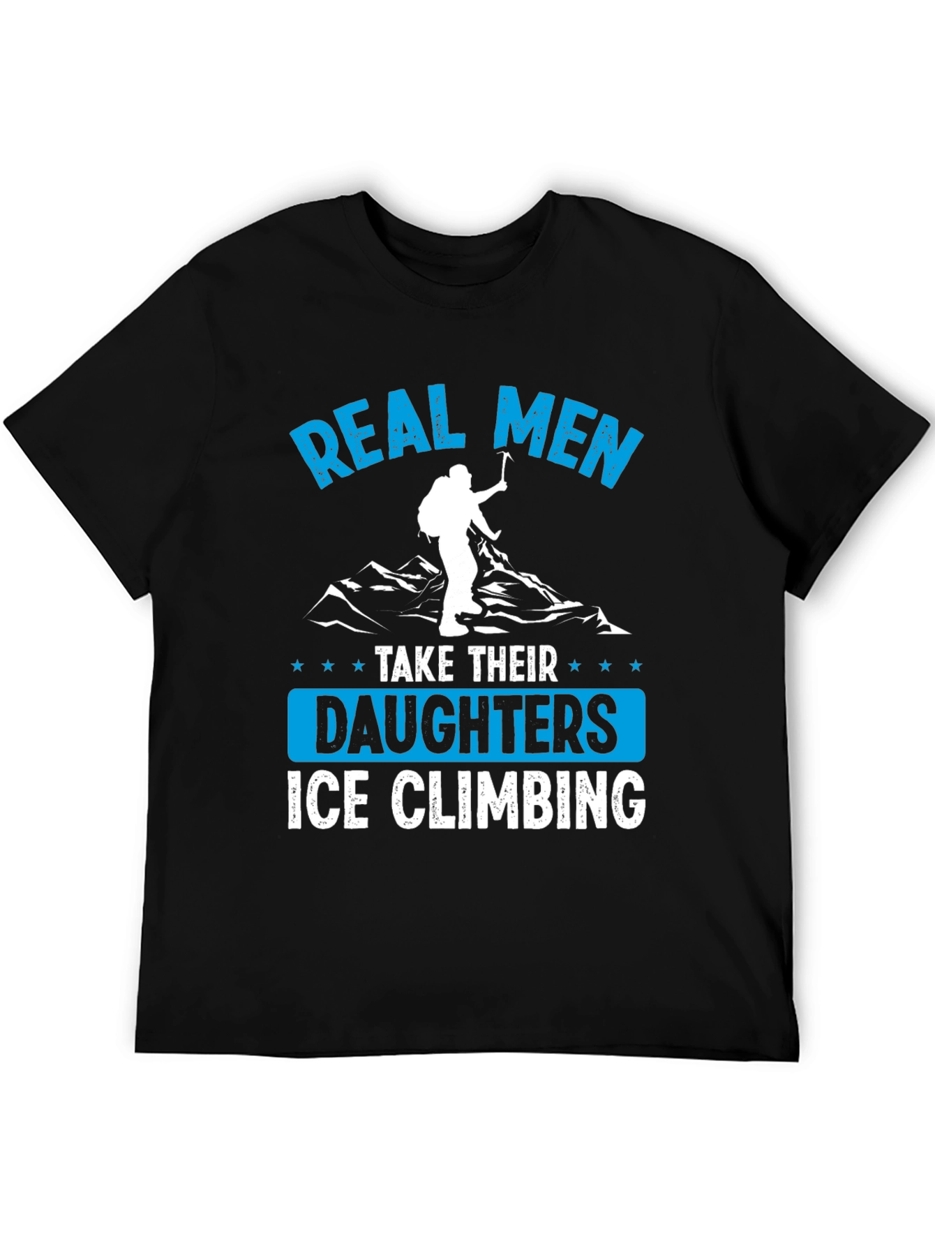 Real Men Ice Climbing T-Shirt