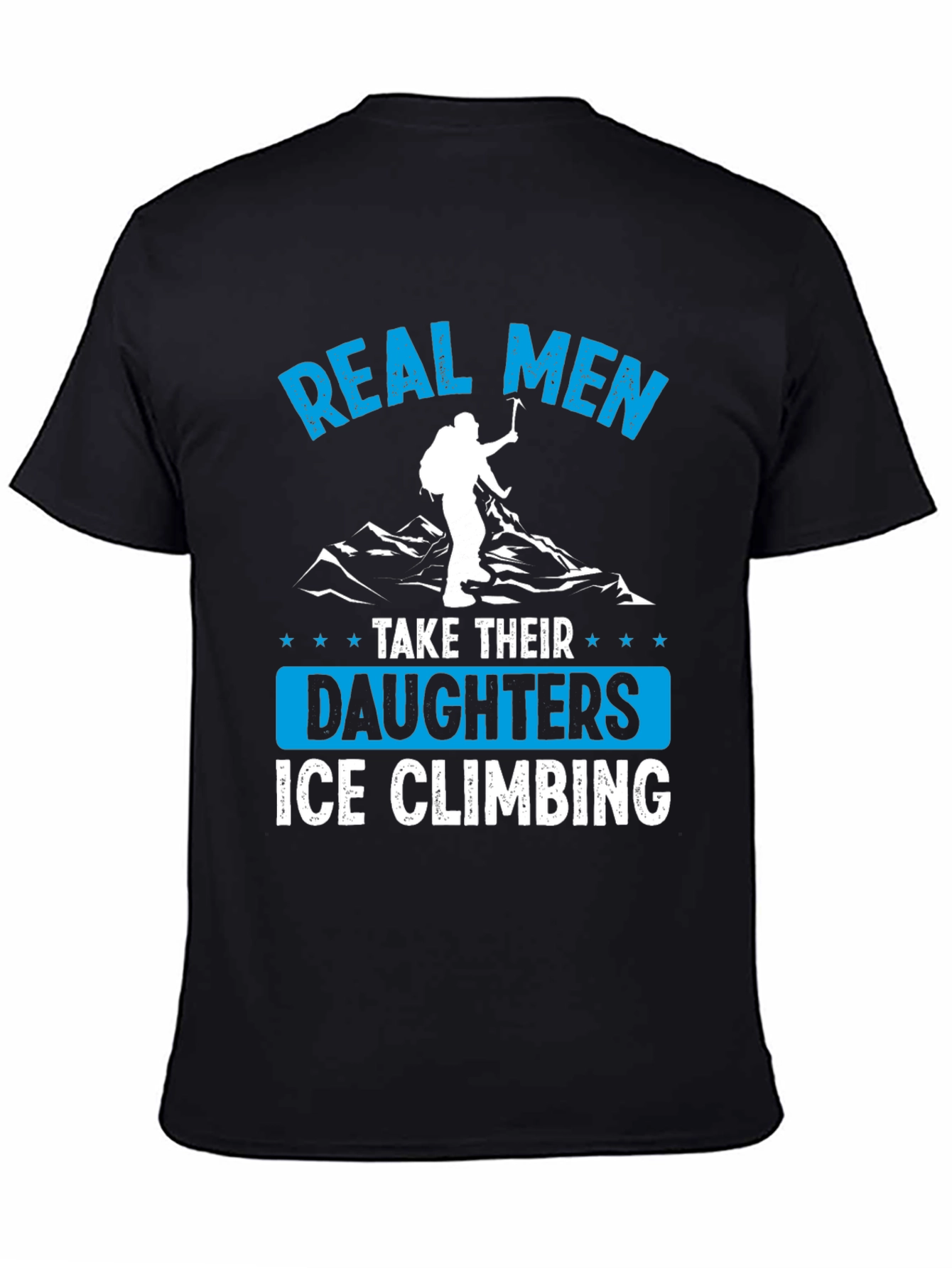 Real Men Ice Climbing T-Shirt