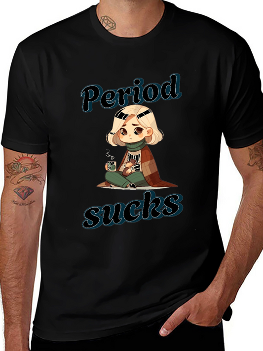 Period Sucks Graphic Tee - Unisex Black T-Shirt