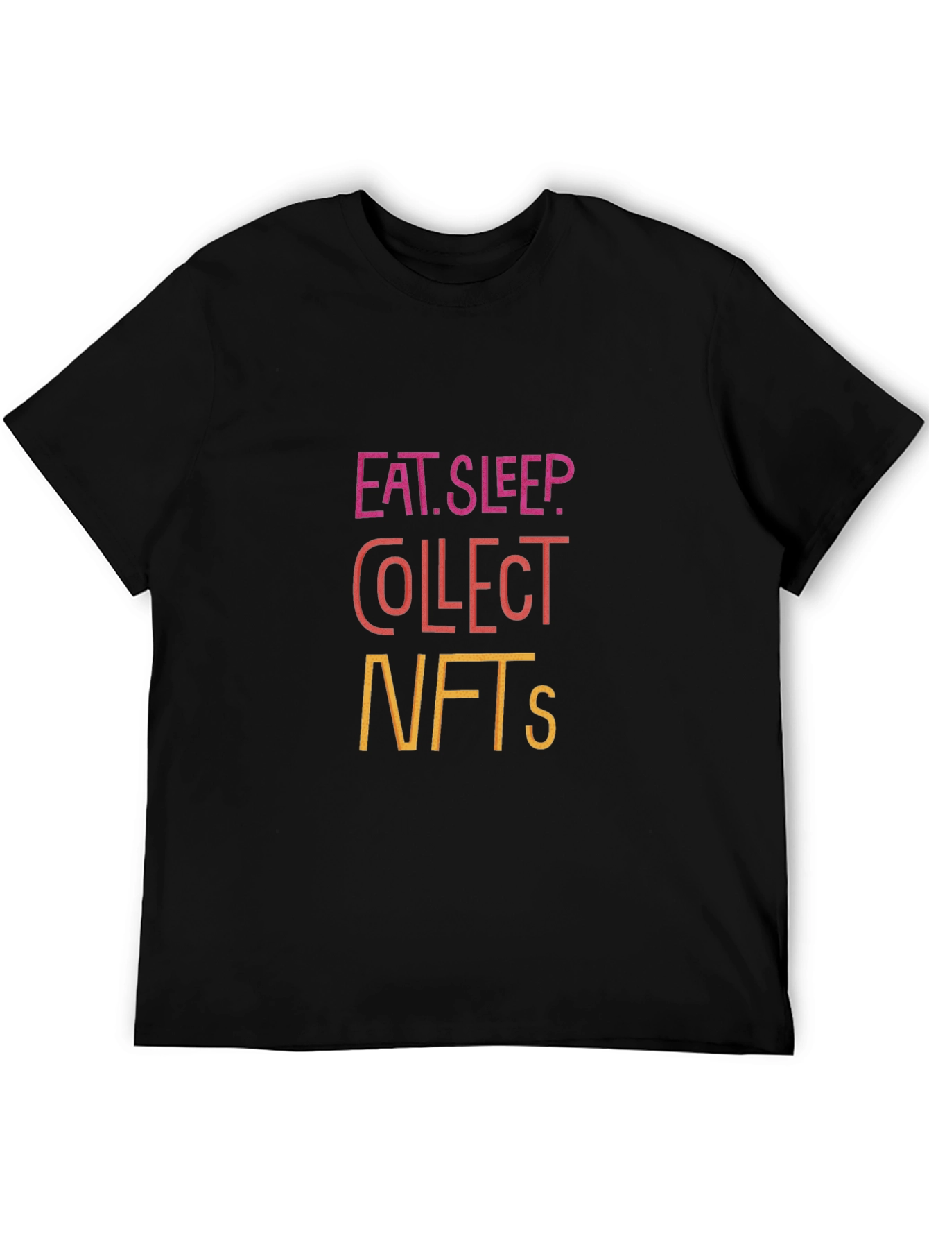 Eat Sleep Collect NFTs Graphic T-Shirt