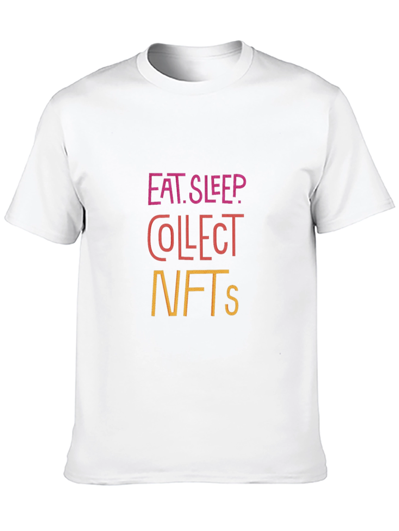 Eat Sleep Collect NFTs Graphic T-Shirt