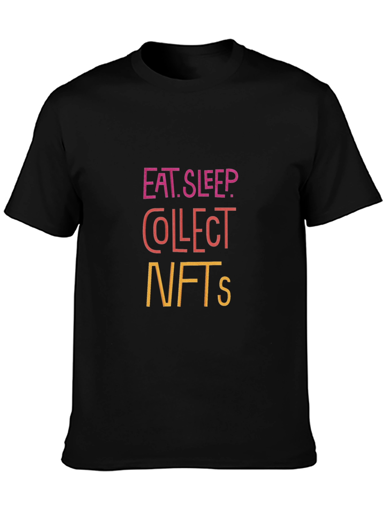 Eat Sleep Collect NFTs Graphic T-Shirt