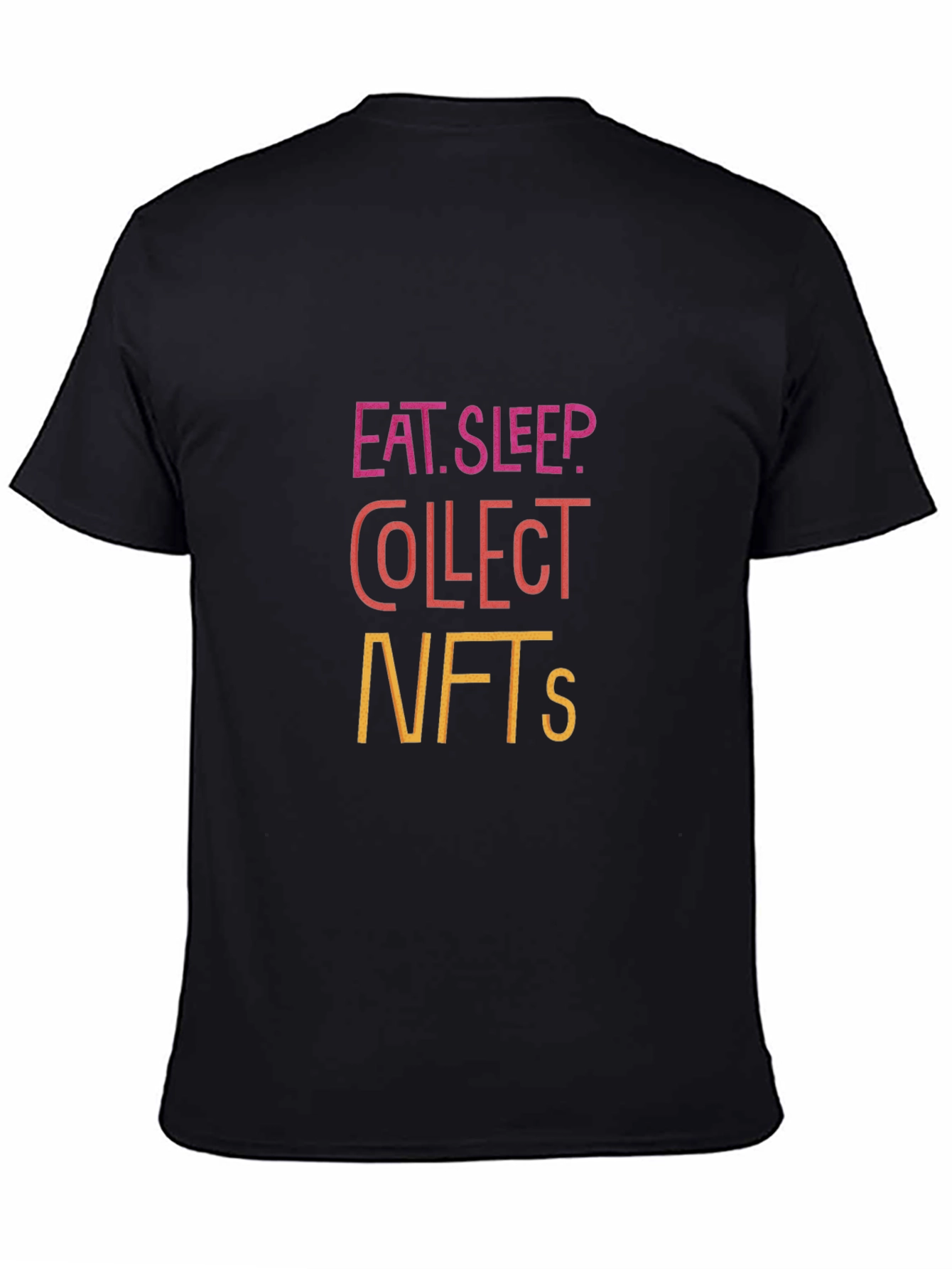 Eat Sleep Collect NFTs Graphic T-Shirt