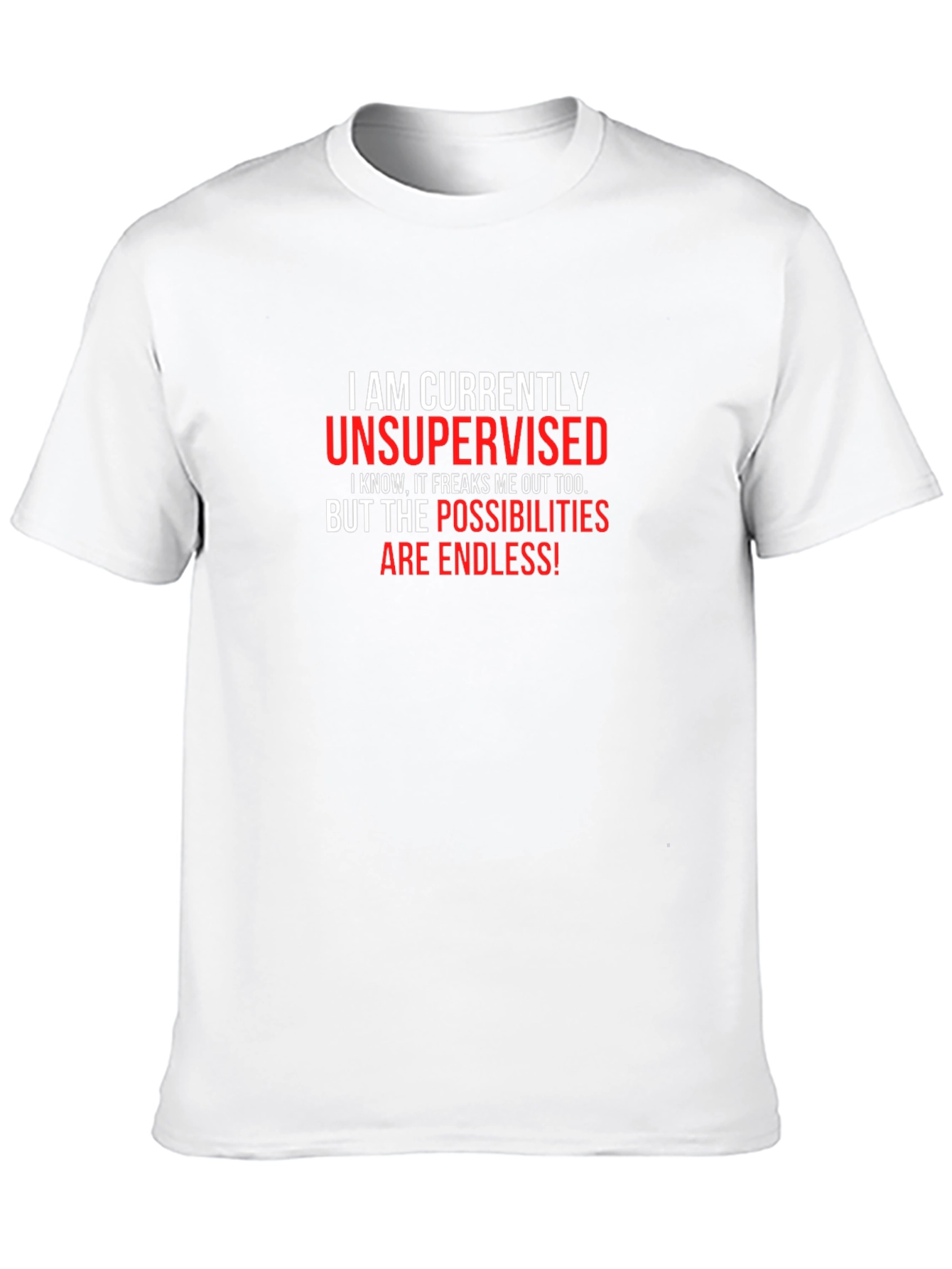 Unsupervised T-Shirt - Funny Slogan Tee for Men