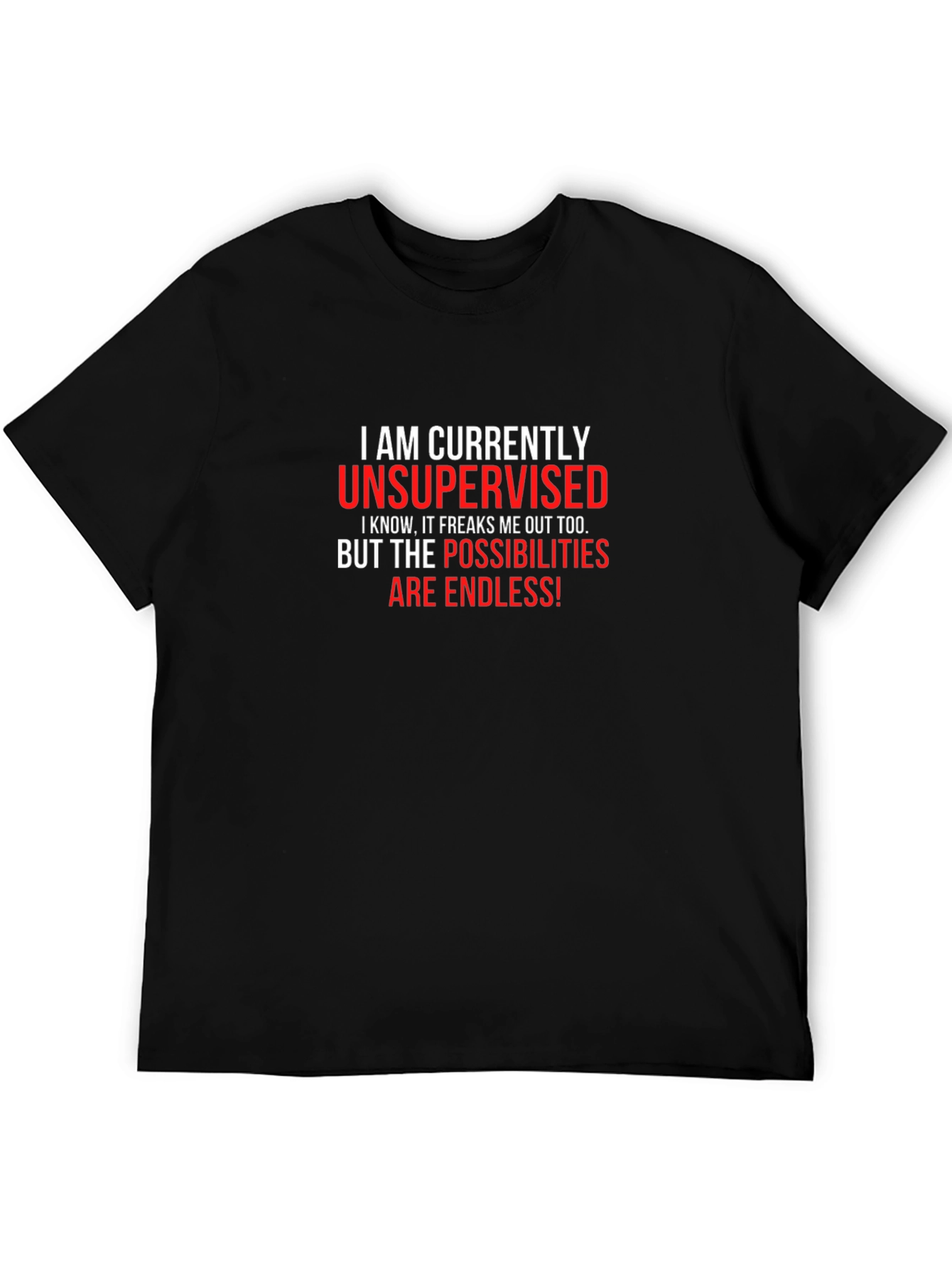 Unsupervised T-Shirt - Funny Slogan Tee for Men
