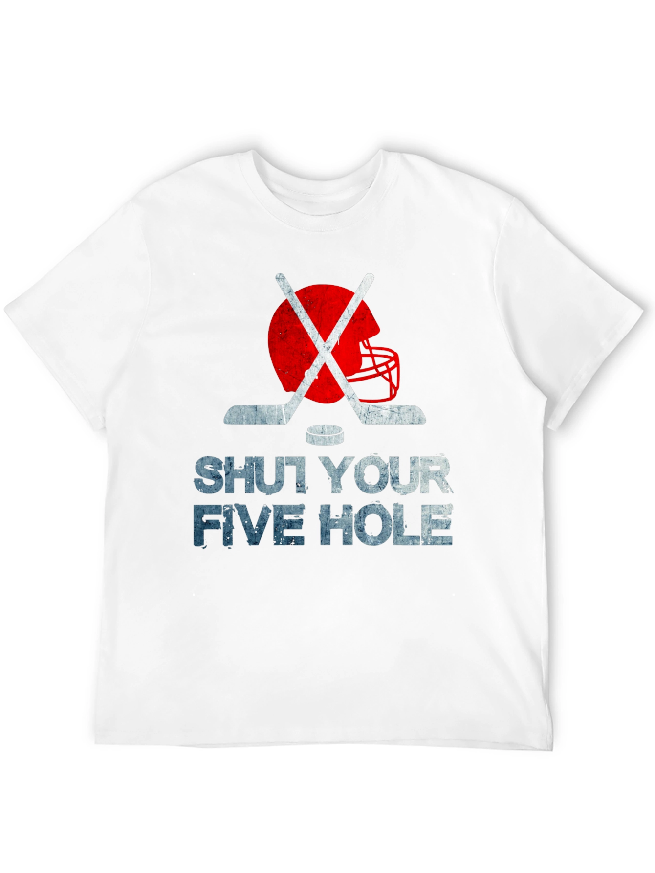 Shut Your Five Hole Hockey T-Shirt