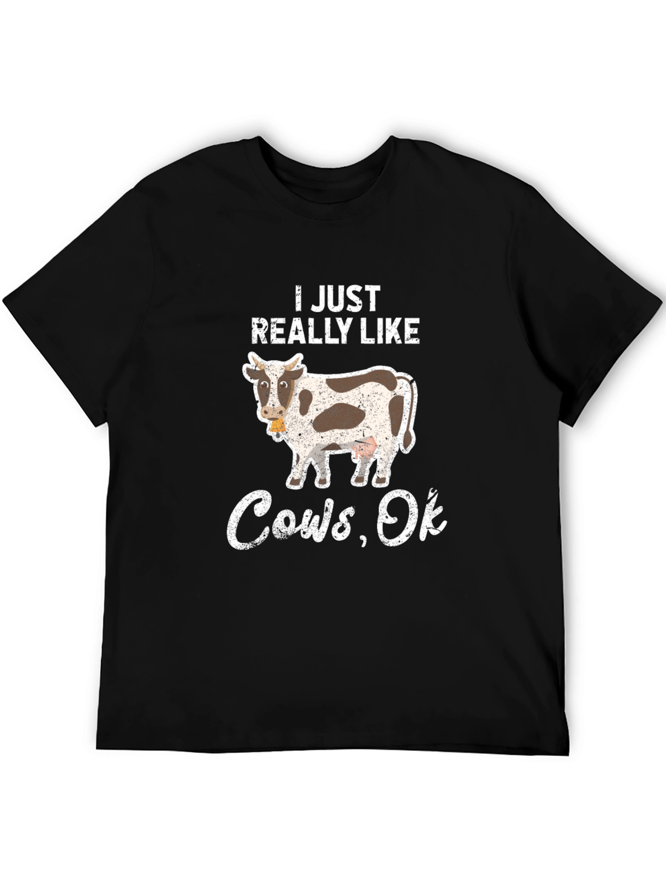 I Just Really Like Cows Ok T-Shirt
