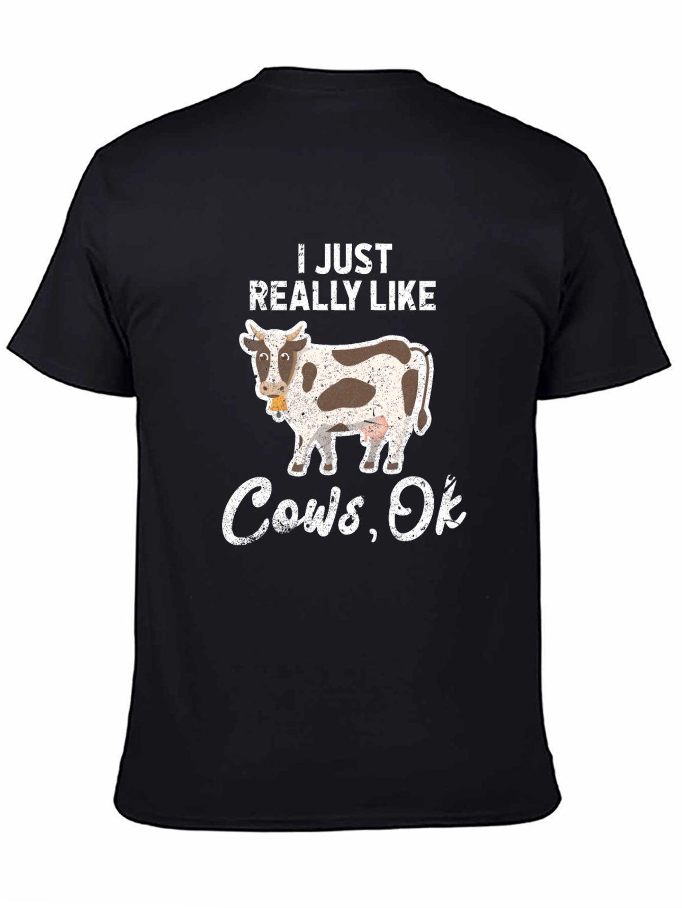I Just Really Like Cows Ok T-Shirt