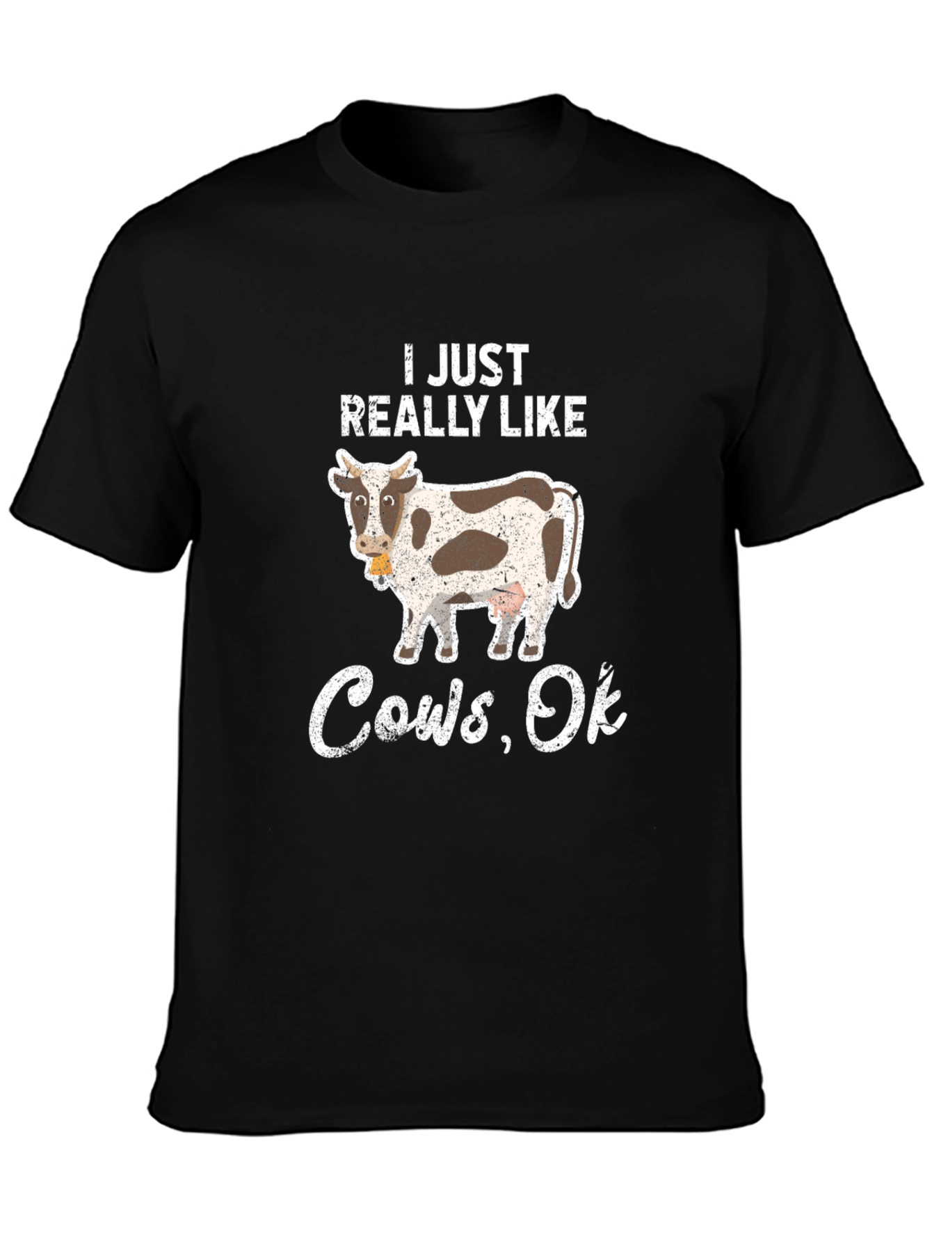 I Just Really Like Cows Ok T-Shirt