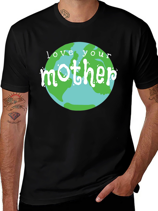 Love Your Mother Earth Graphic T-Shirt
