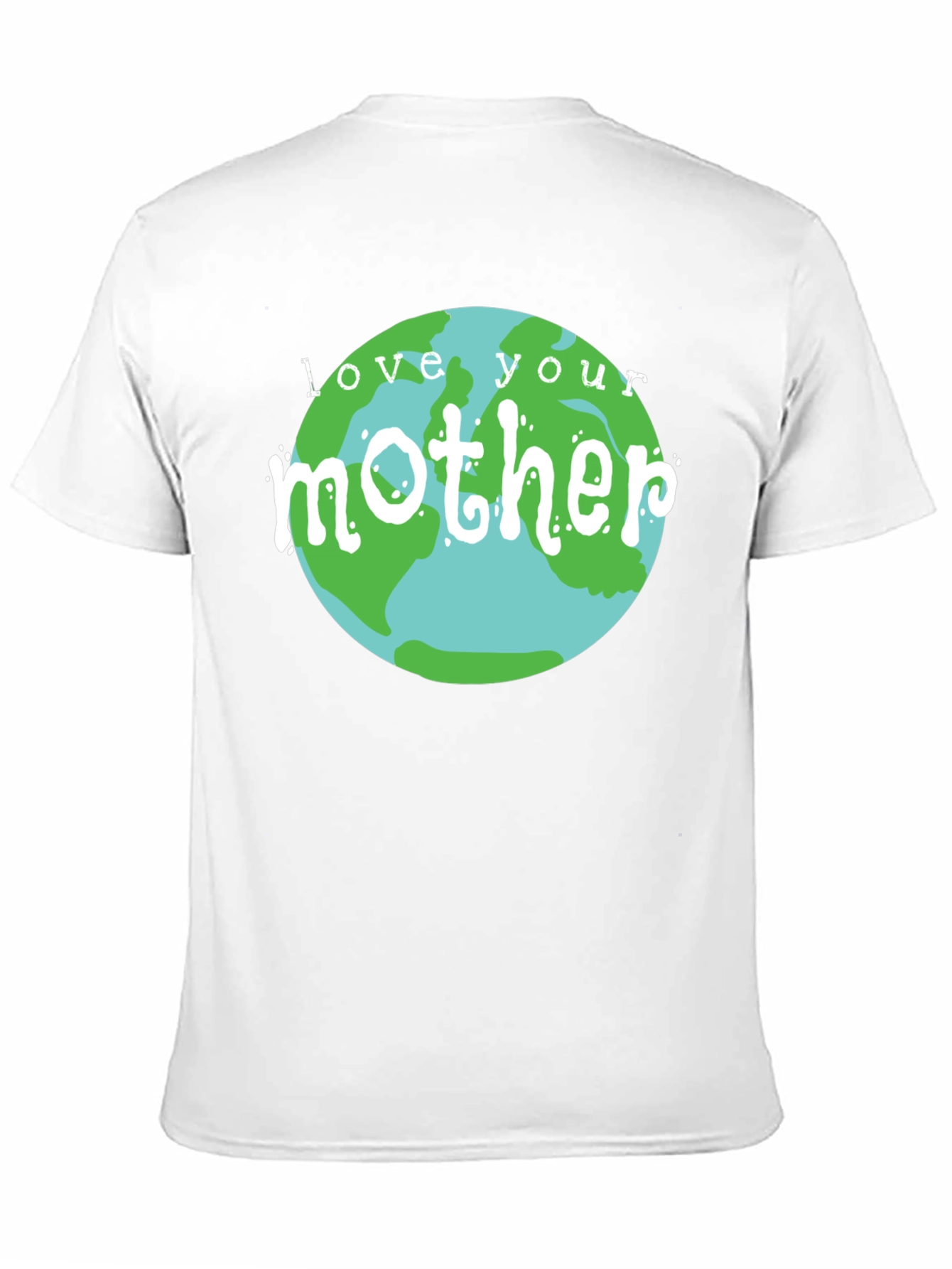 Love Your Mother Earth Graphic T-Shirt