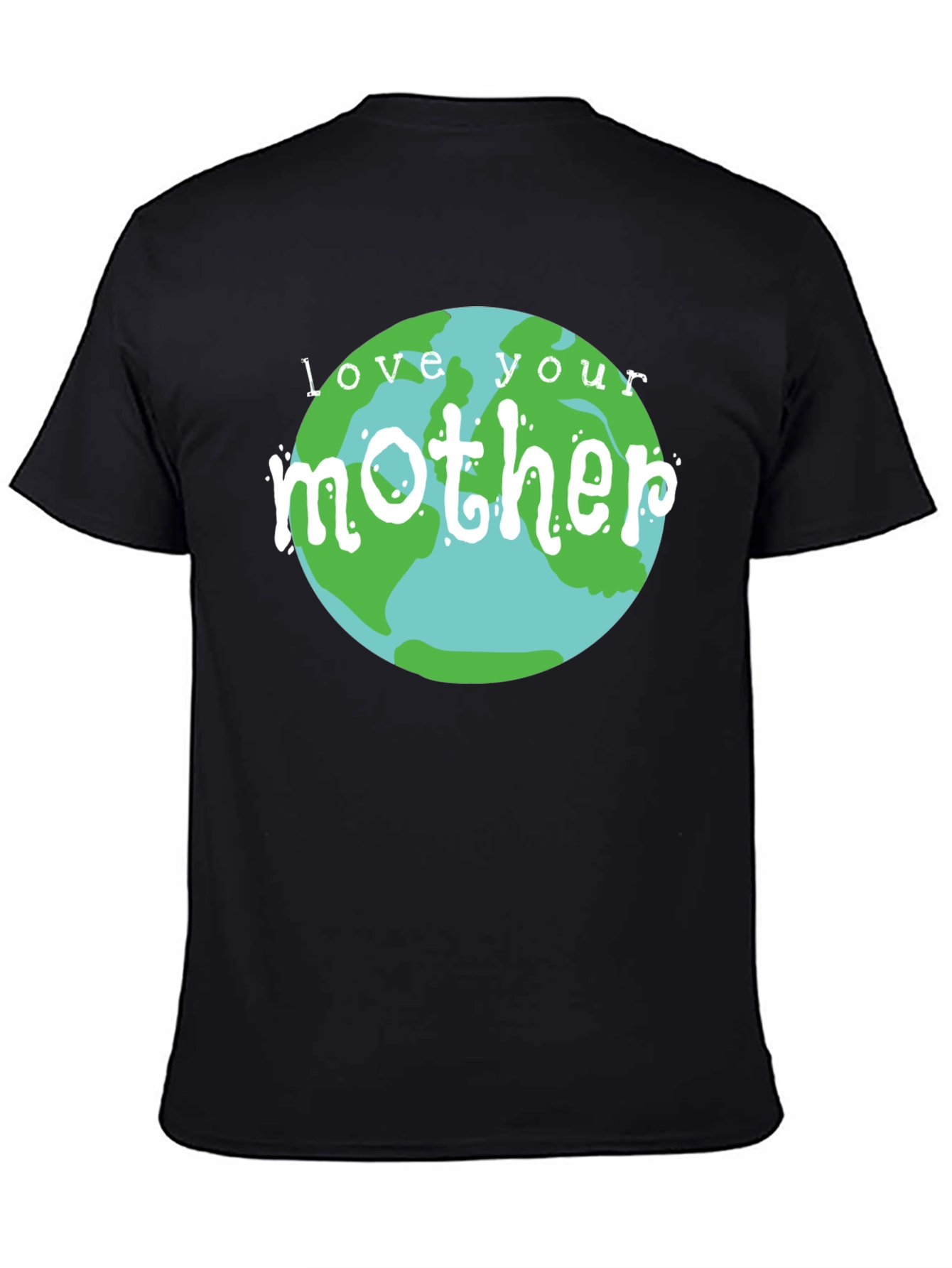Love Your Mother Earth Graphic T-Shirt