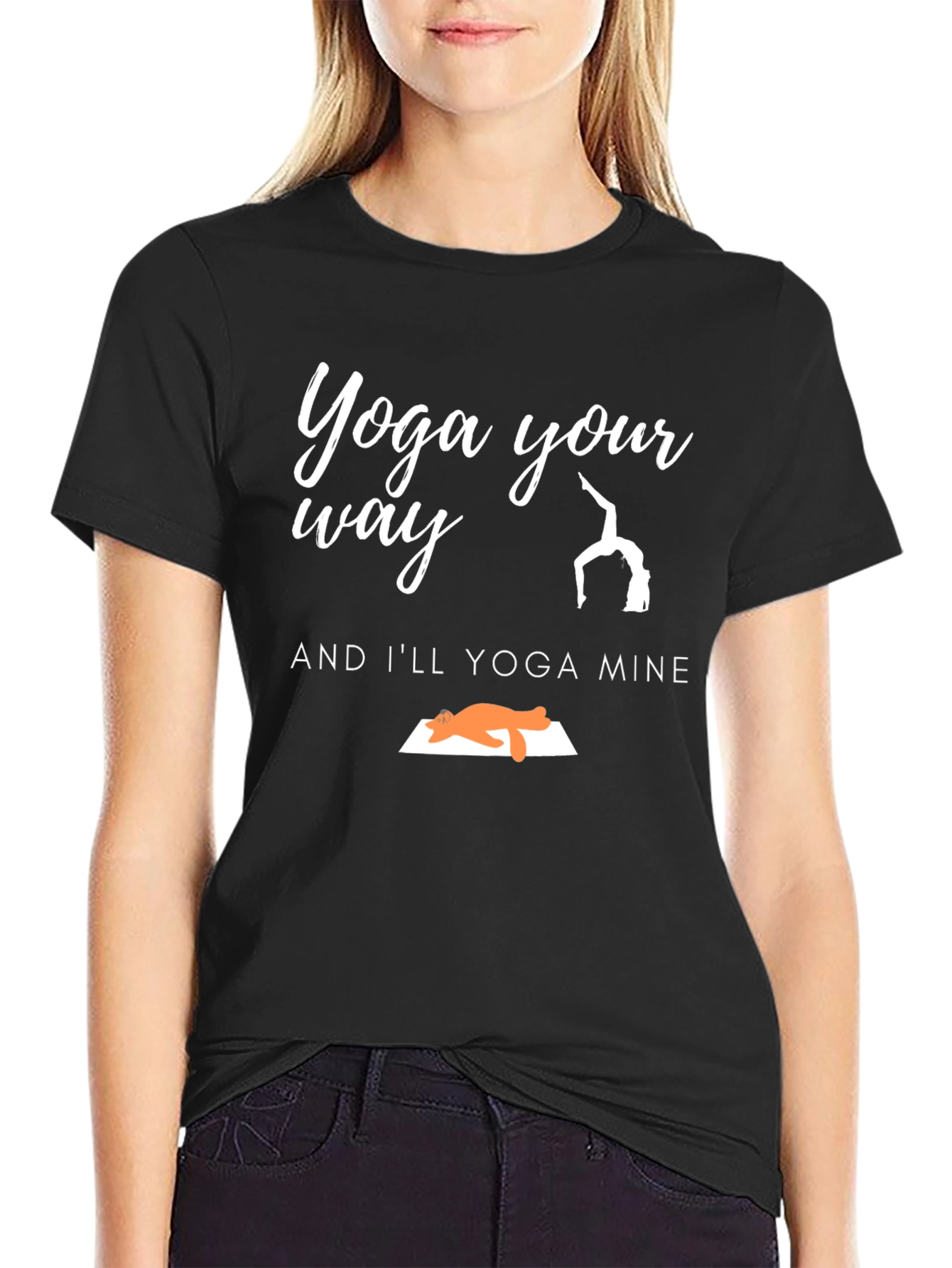 Yoga Your Way Graphic T-Shirt
