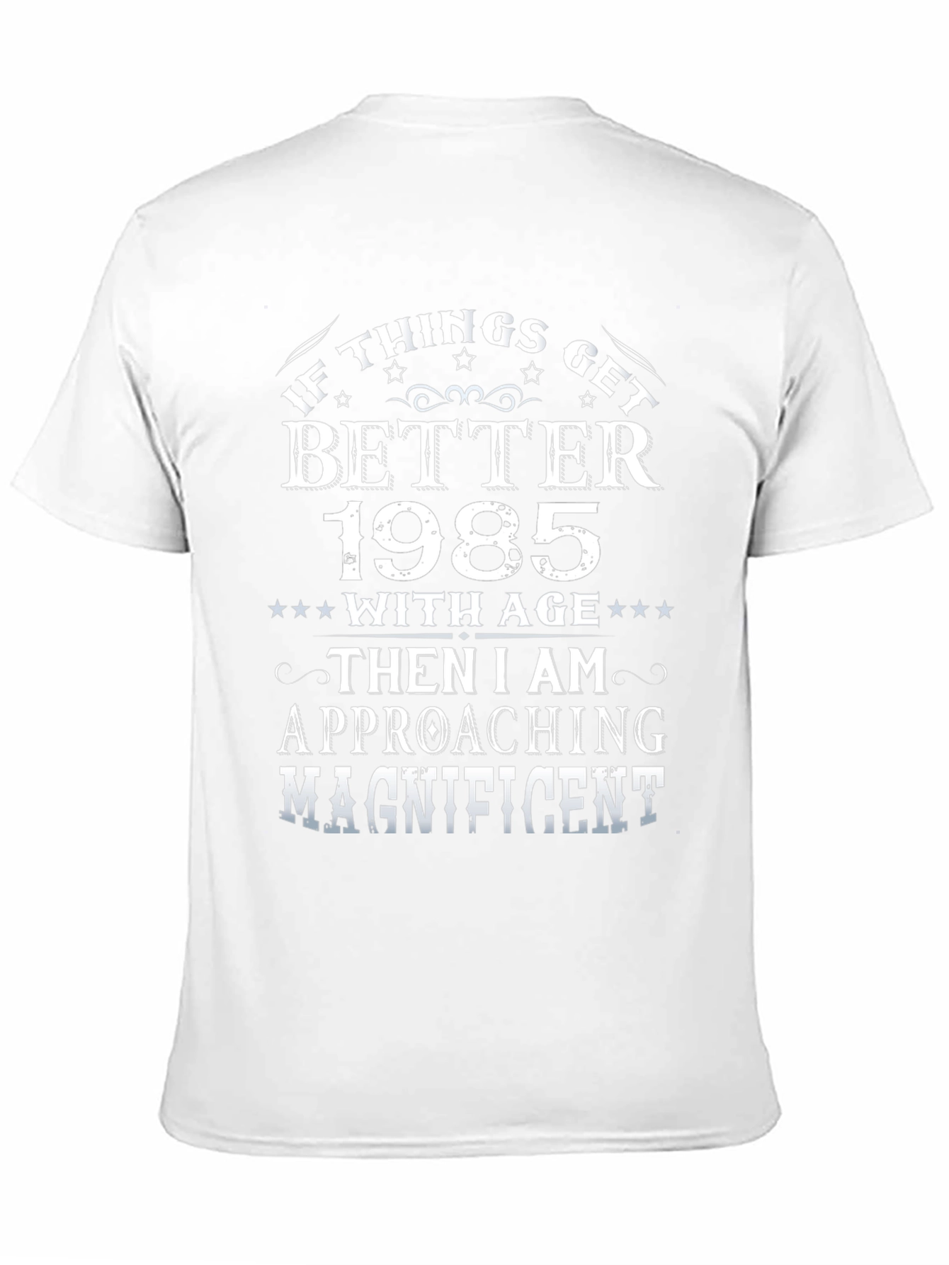 If Things Get Better 1985 T-Shirt