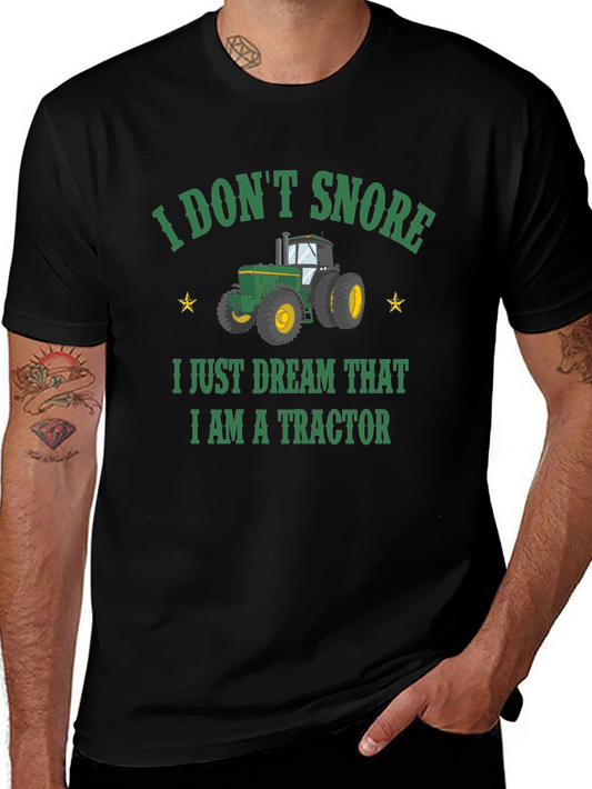 I Dont Snore Tractor T-Shirt