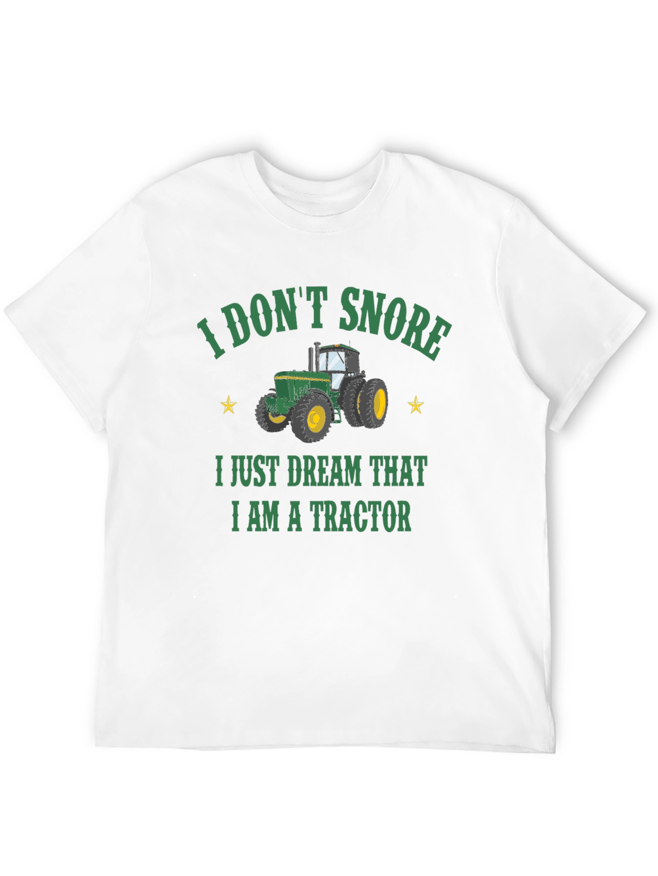 I Dont Snore Tractor T-Shirt