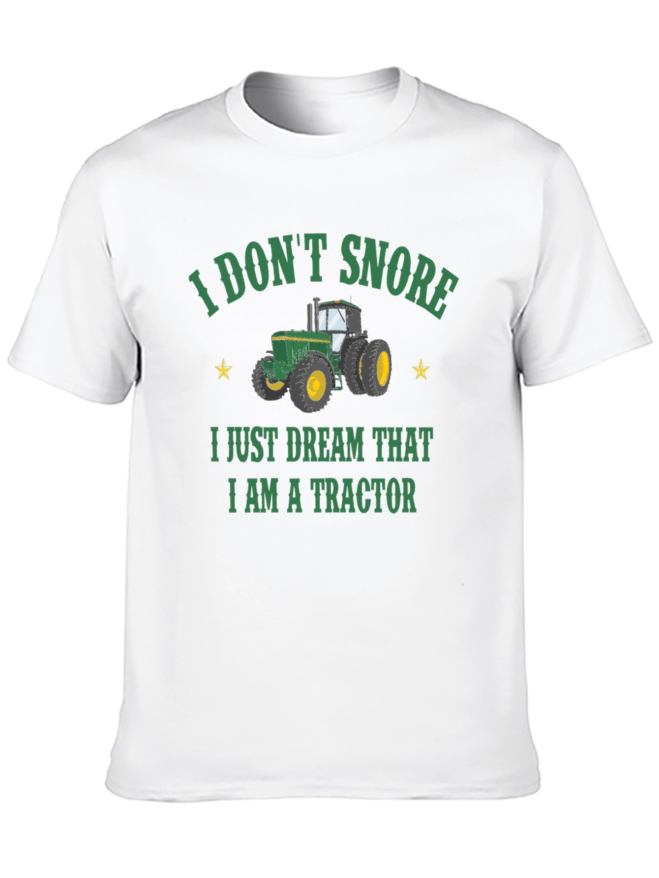 I Dont Snore Tractor T-Shirt