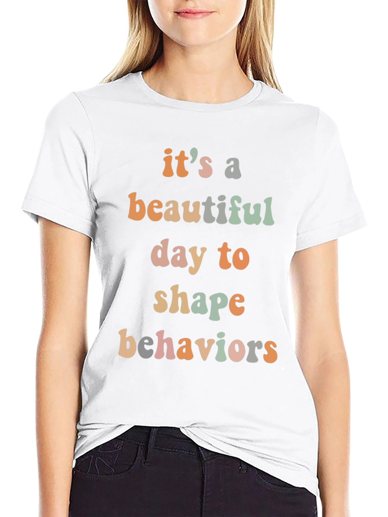 Beautiful Day to Shape Behaviors Tee