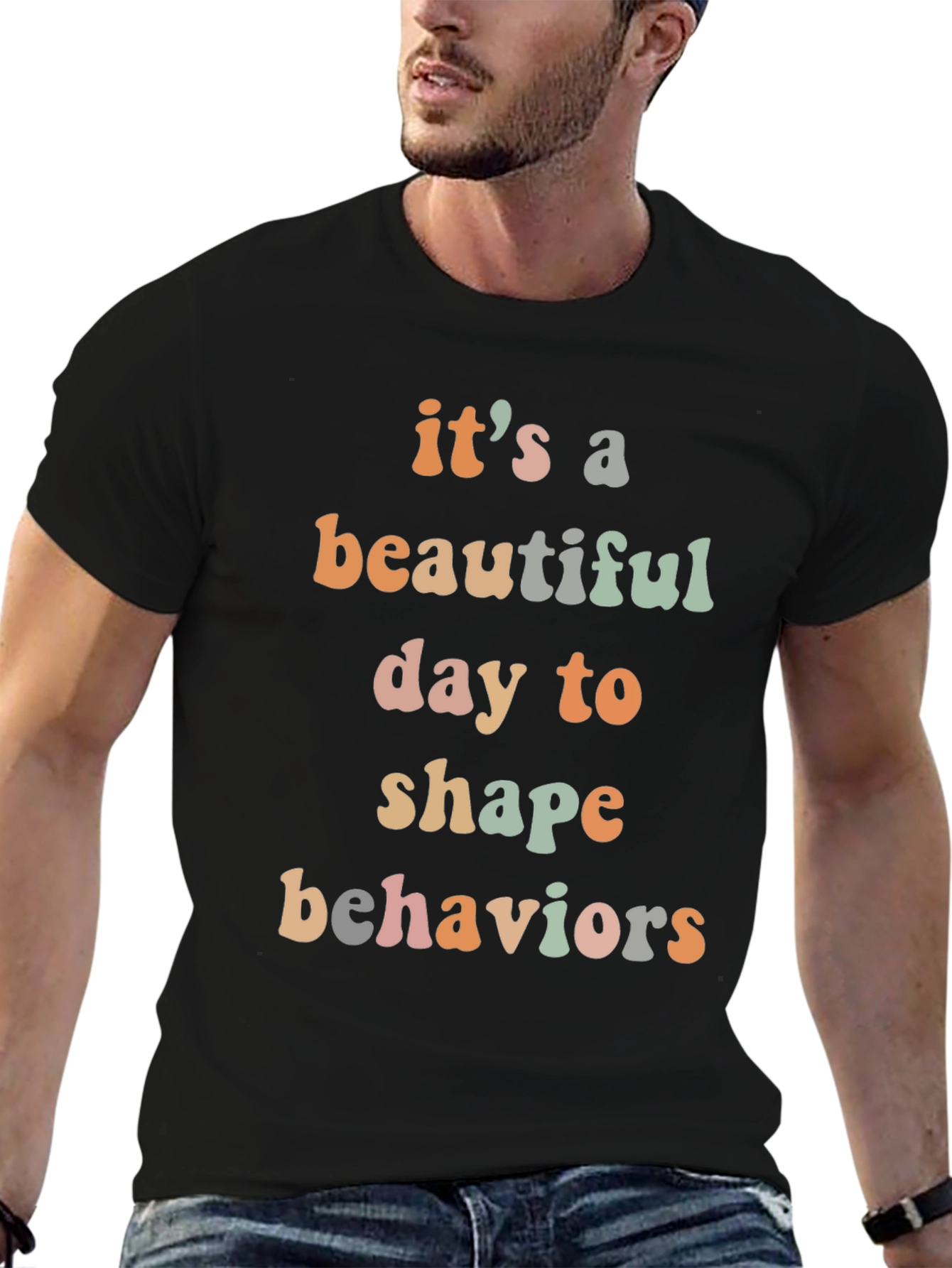 Beautiful Day to Shape Behaviors Tee