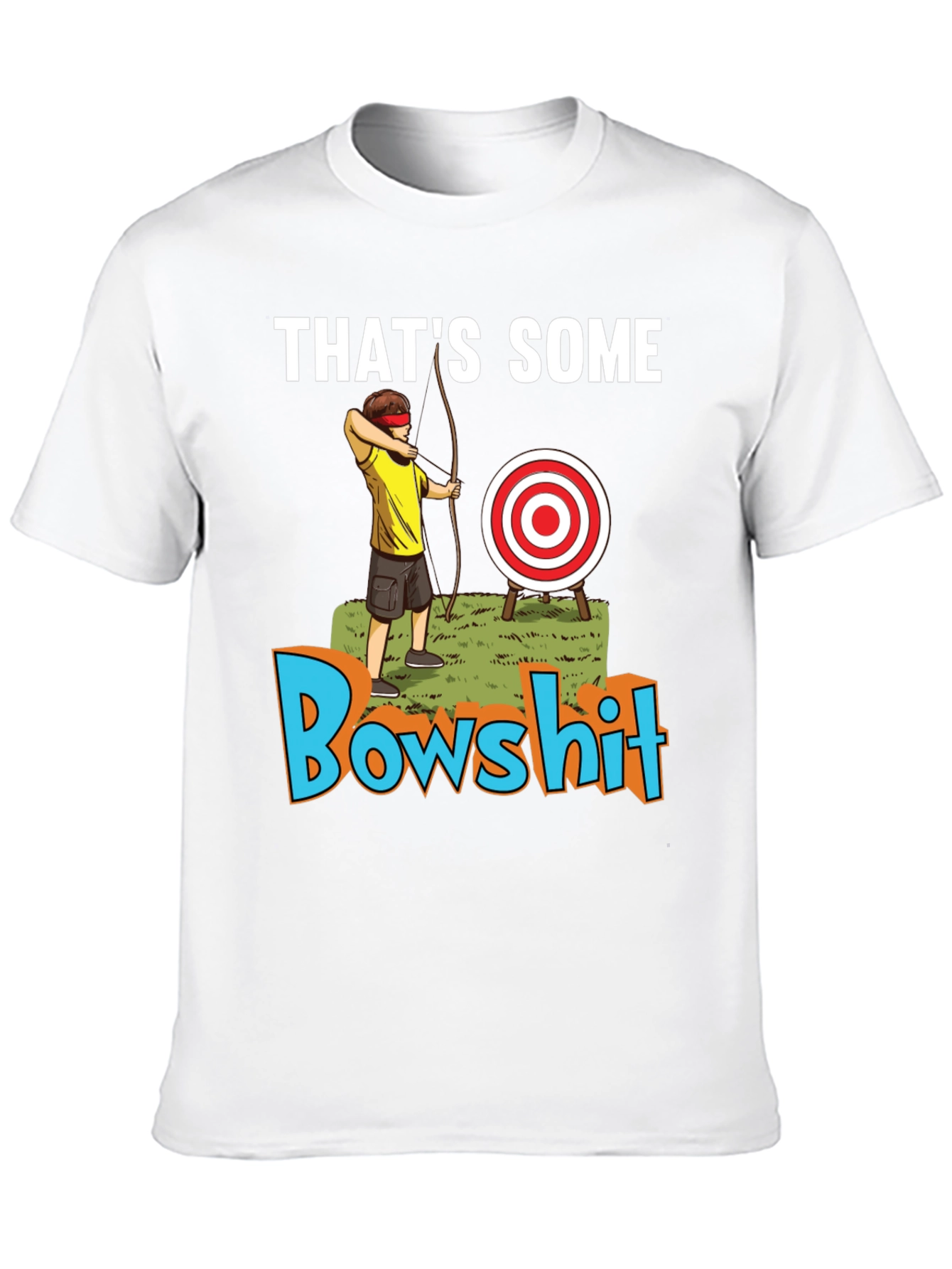 Thats Some Bowshit Graphic T-Shirt
