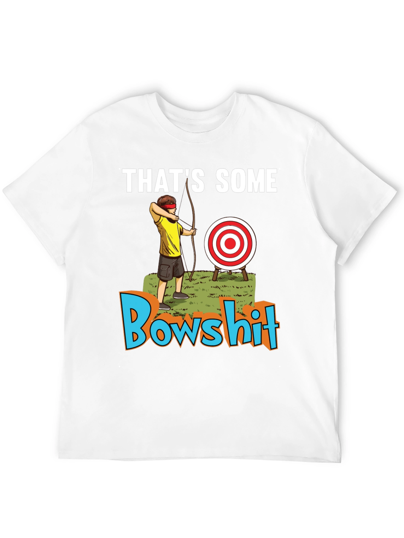 Thats Some Bowshit Graphic T-Shirt