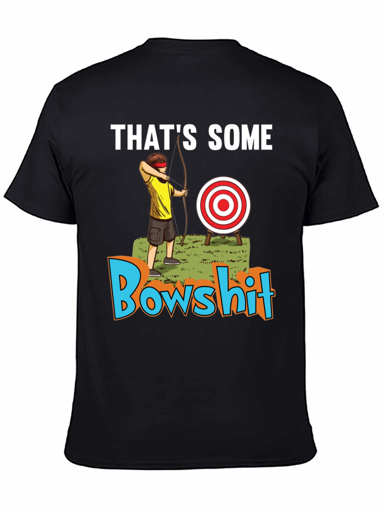 Thats Some Bowshit Graphic T-Shirt