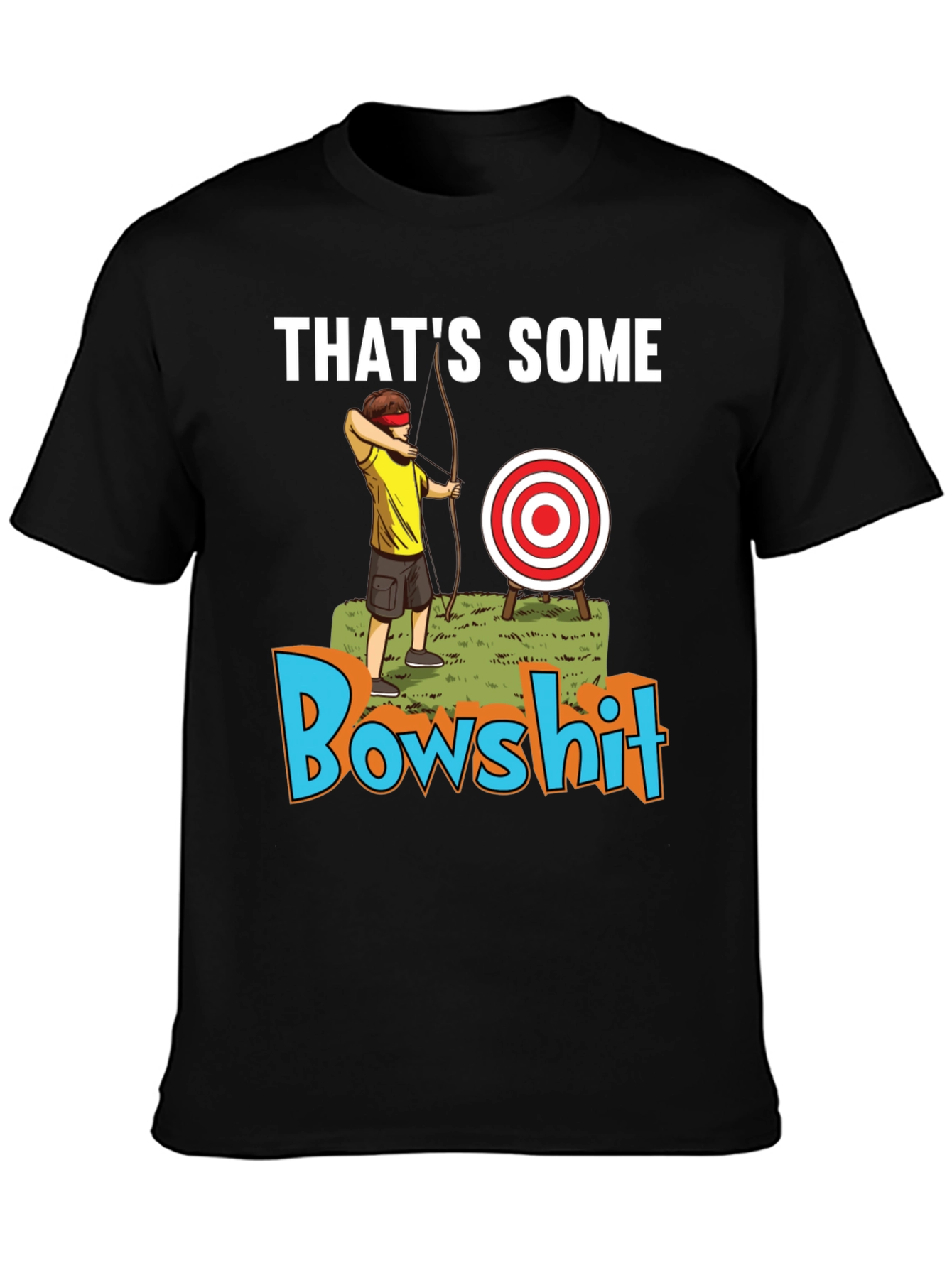 Thats Some Bowshit Graphic T-Shirt