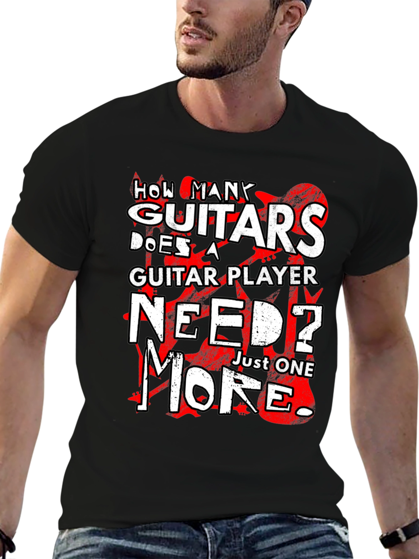 How Many Guitars Does a Guitar Player Need T-Shirt