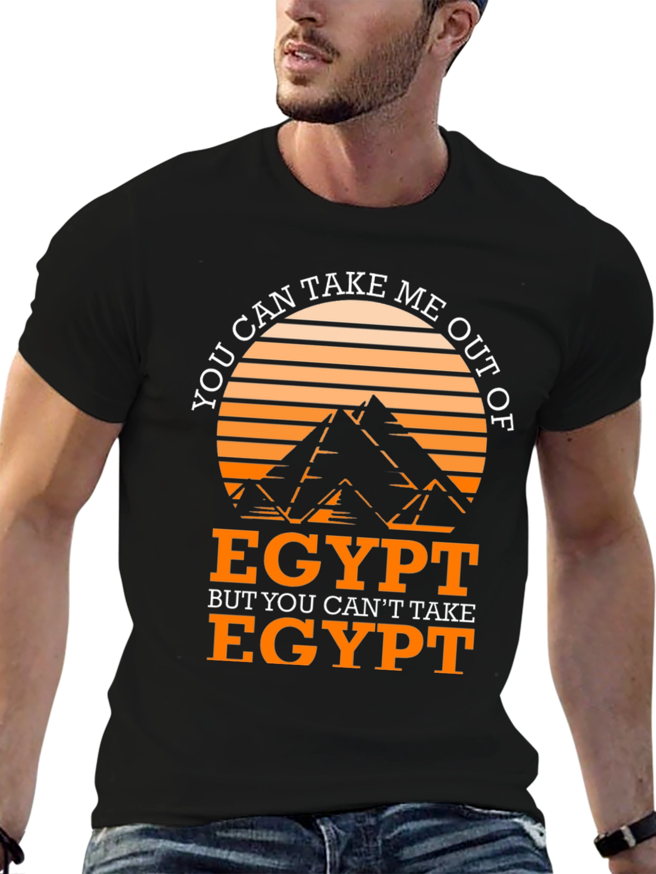 Egypt T-Shirt: You Can Take Me Out of Egypt