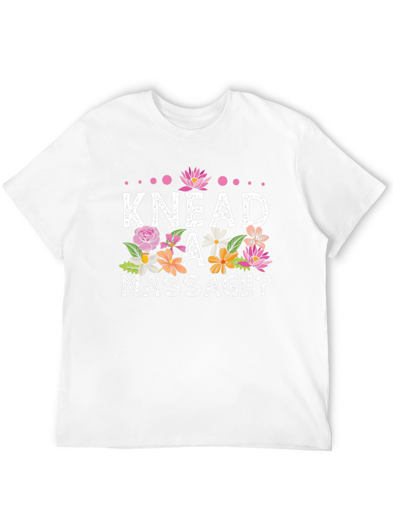 Knead A Massage? Graphic T-Shirt