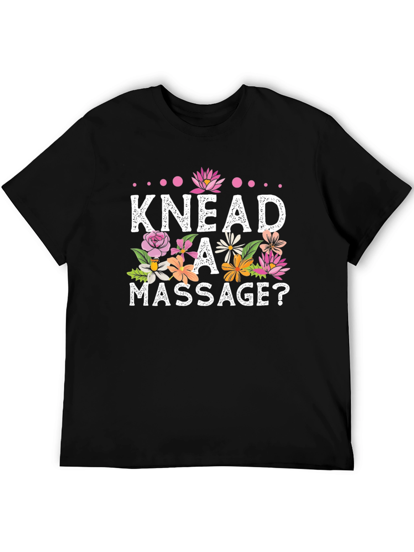 Knead A Massage? Graphic T-Shirt