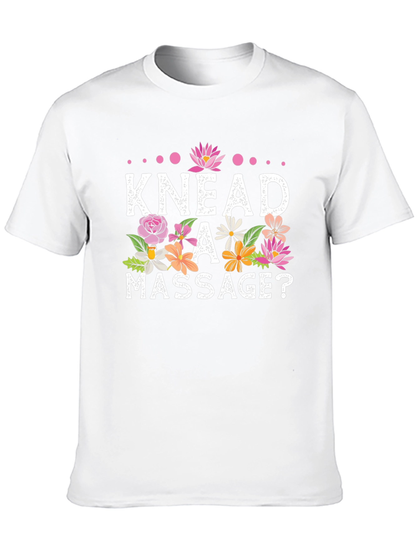 Knead A Massage? Graphic T-Shirt