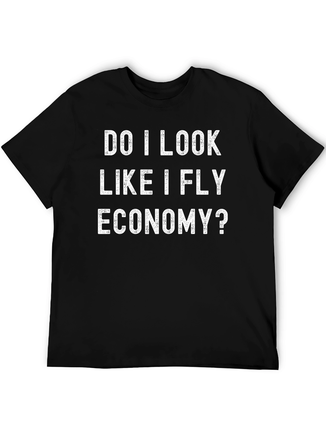 Fly Economy T-Shirt - Funny Slogan Tee