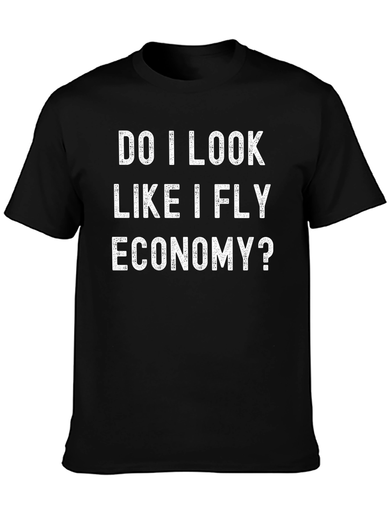 Fly Economy T-Shirt - Funny Slogan Tee