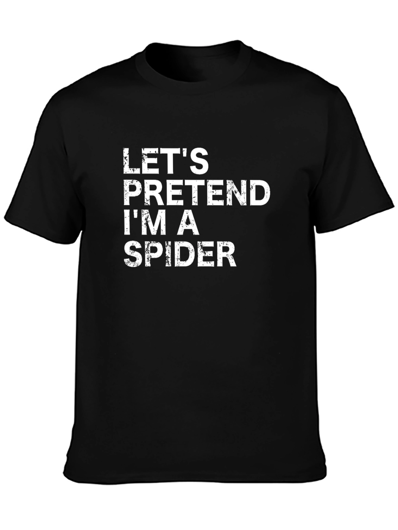 Lets Pretend Im a Spider T-Shirt