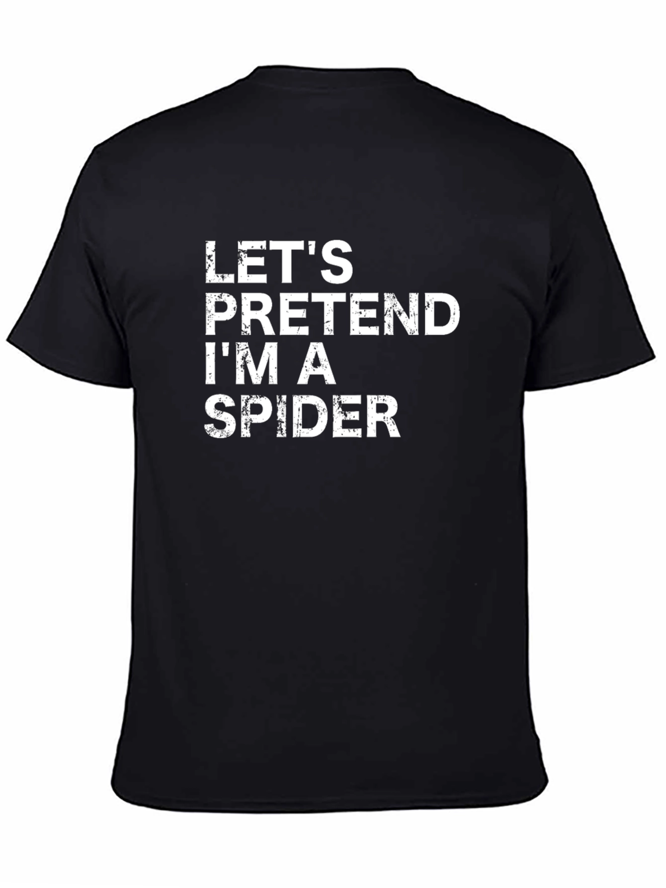 Lets Pretend Im a Spider T-Shirt