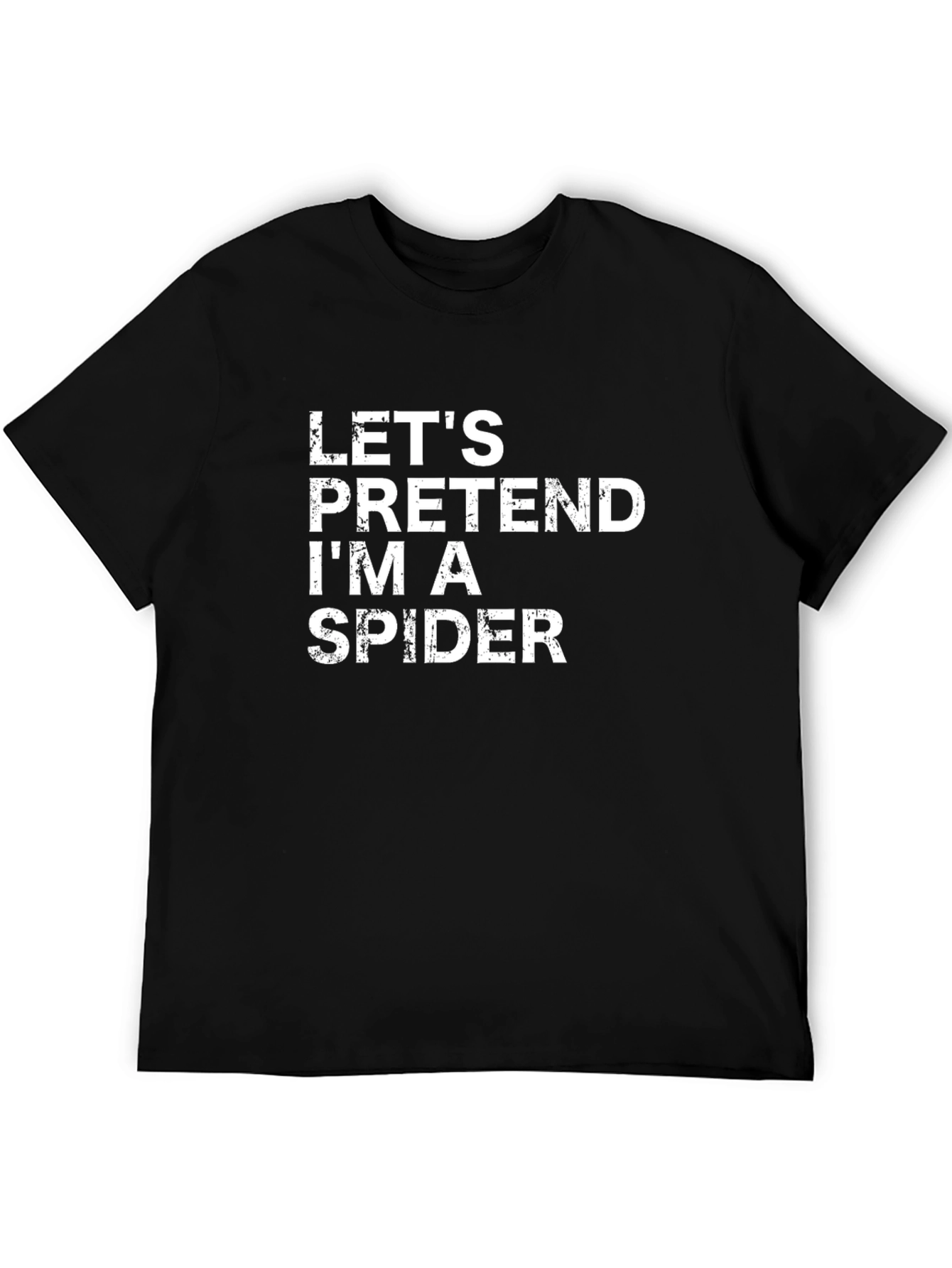 Lets Pretend Im a Spider T-Shirt